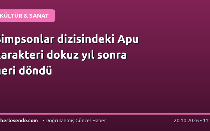 Simpsonlar dizisindeki Apu karakteri dokuz yıl sonra geri döndü