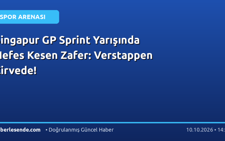 Singapur GP Sprint Yarışında Nefes Kesen Zafer: Verstappen Zirvede!