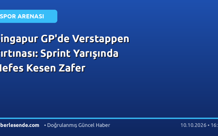 Singapur GP'de Verstappen Fırtınası: Sprint Yarışında Nefes Kesen Zafer