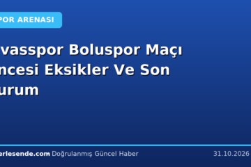 Sivasspor Boluspor Maçı Öncesi Eksikler Ve Son Durum