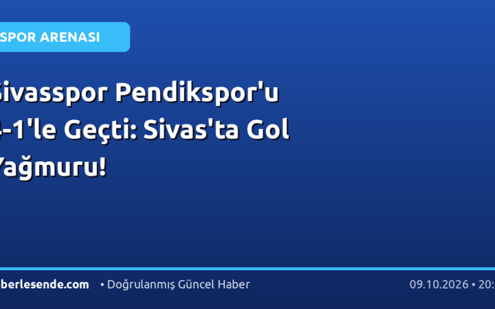 Sivasspor Pendikspor'u 4-1'le Geçti: Sivas'ta Gol Yağmuru!