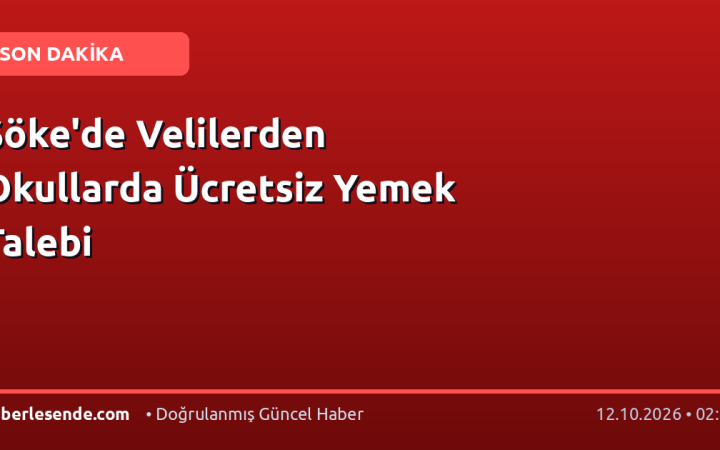 Söke'de Velilerden Okullarda Ücretsiz Yemek Talebi