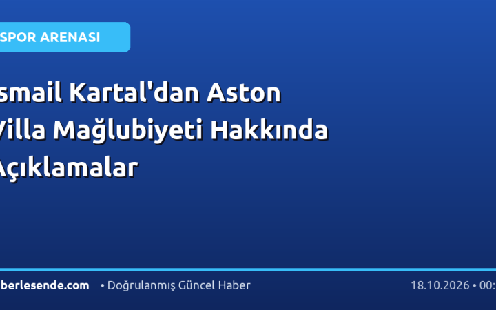 İsmail Kartal'dan Aston Villa Mağlubiyeti Hakkında Açıklamalar