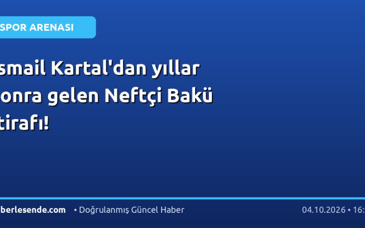 İsmail Kartal'dan yıllar sonra gelen Neftçi Bakü itirafı!