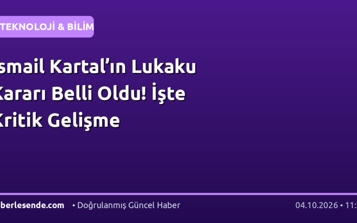 İsmail Kartal’ın Lukaku Kararı Belli Oldu! İşte Kritik Gelişme