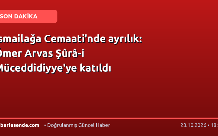 İsmailağa Cemaati'nde ayrılık: Ömer Arvas Şûrâ-i Müceddidiyye'ye katıldı