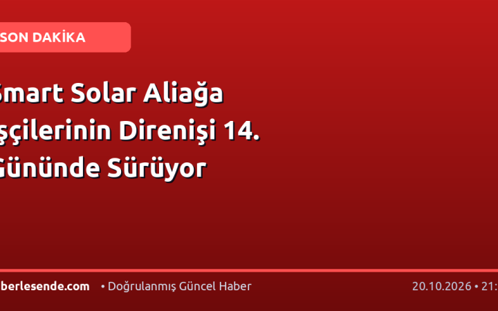 Smart Solar Aliağa İşçilerinin Direnişi 14. Gününde Sürüyor