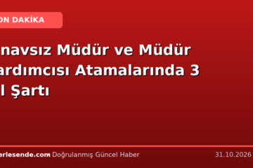 Sınavsız Müdür ve Müdür Yardımcısı Atamalarında 3 Yıl Şartı