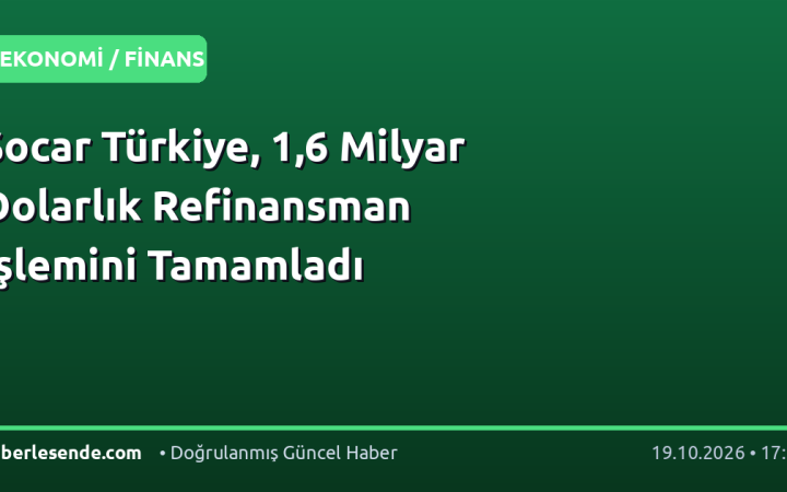 Socar Türkiye, 1,6 Milyar Dolarlık Refinansman İşlemini Tamamladı