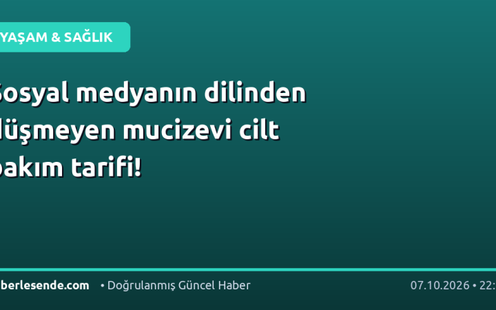 Sosyal medyanın dilinden düşmeyen mucizevi cilt bakım tarifi!