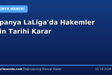 İspanya LaLiga'da Hakemler İçin Tarihi Karar