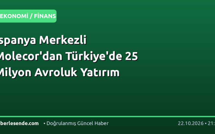 İspanya Merkezli Molecor'dan Türkiye'de 25 Milyon Avroluk Yatırım