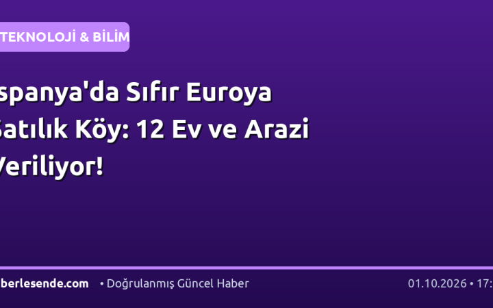 İspanya'da Sıfır Euroya Satılık Köy: 12 Ev ve Arazi Veriliyor!