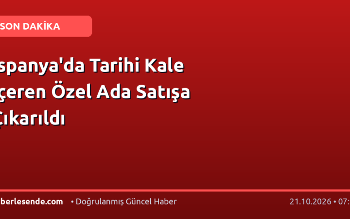 İspanya'da Tarihi Kale İçeren Özel Ada Satışa Çıkarıldı