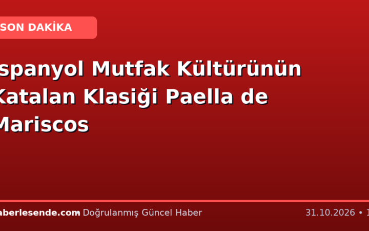 İspanyol Mutfak Kültürünün Katalan Klasiği Paella de Mariscos