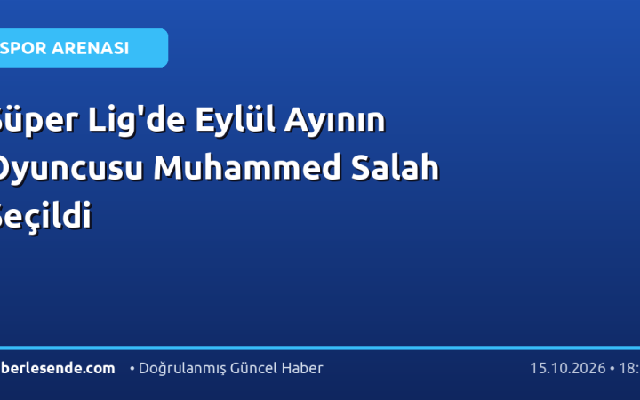 Süper Lig'de Eylül Ayının Oyuncusu Muhammed Salah Seçildi
