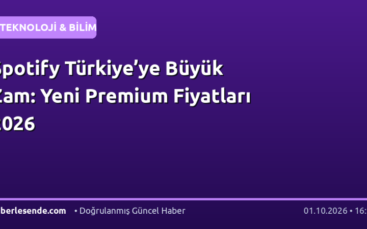 Spotify Türkiye’ye Büyük Zam: Yeni Premium Fiyatları 2026
