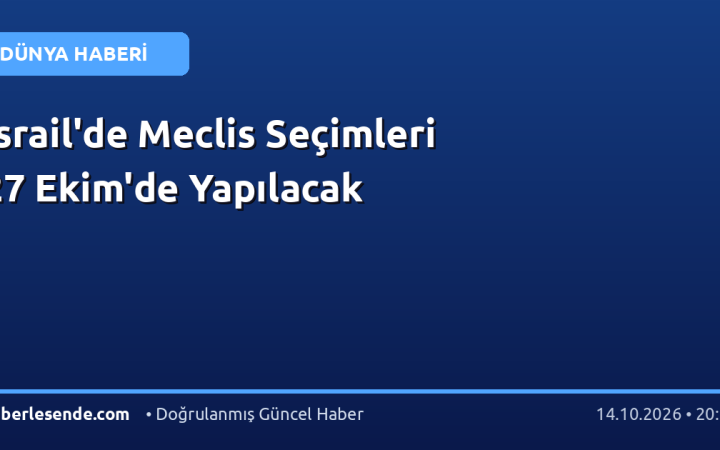 İsrail'de Meclis Seçimleri 27 Ekim'de Yapılacak