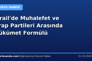 İsrail'de Muhalefet ve Arap Partileri Arasında Hükümet Formülü