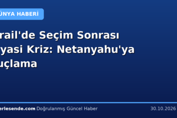 İsrail'de Seçim Sonrası Siyasi Kriz: Netanyahu'ya Suçlama