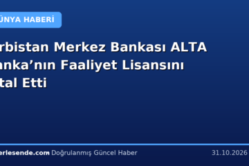Sırbistan Merkez Bankası ALTA Banka’nın Faaliyet Lisansını İptal Etti