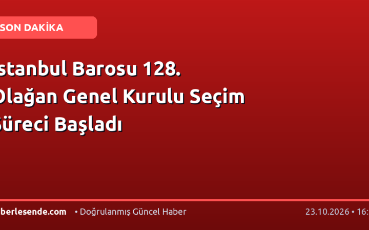 İstanbul Barosu 128. Olağan Genel Kurulu Seçim Süreci Başladı