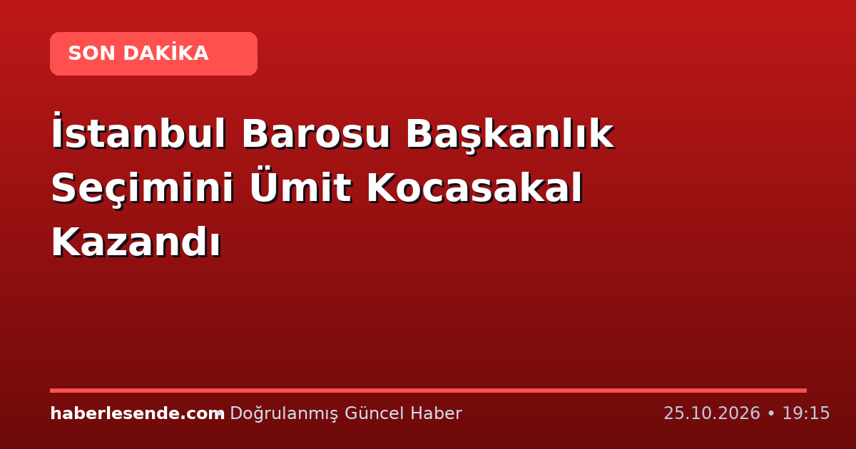 İstanbul Barosu Başkanlık Seçimini Ümit Kocasakal Kazandı