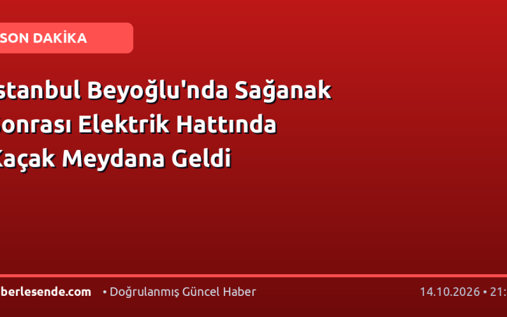 İstanbul Beyoğlu'nda Sağanak Sonrası Elektrik Hattında Kaçak Meydana Geldi