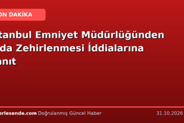 İstanbul Emniyet Müdürlüğünden Gıda Zehirlenmesi İddialarına Yanıt
