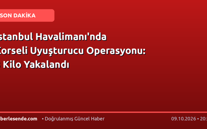 İstanbul Havalimanı'nda Korseli Uyuşturucu Operasyonu: 8 Kilo Yakalandı
