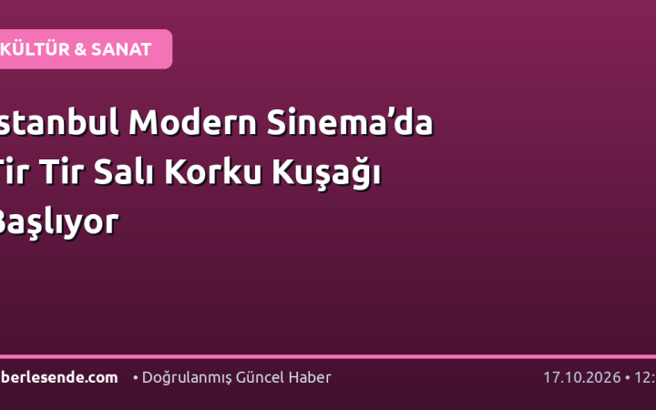 İstanbul Modern Sinema’da Tir Tir Salı Korku Kuşağı Başlıyor