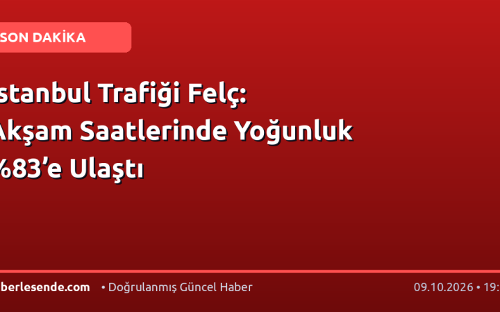 İstanbul Trafiği Felç: Akşam Saatlerinde Yoğunluk ’e Ulaştı