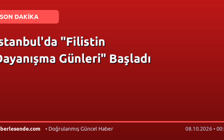İstanbul'da "Filistin Dayanışma Günleri" Başladı
