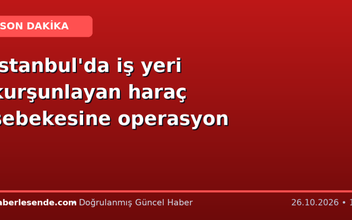İstanbul'da iş yeri kurşunlayan haraç şebekesine operasyon