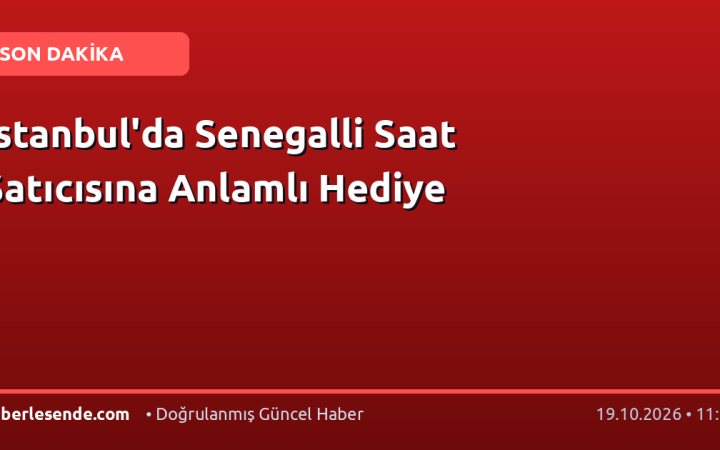 İstanbul'da Senegalli Saat Satıcısına Anlamlı Hediye