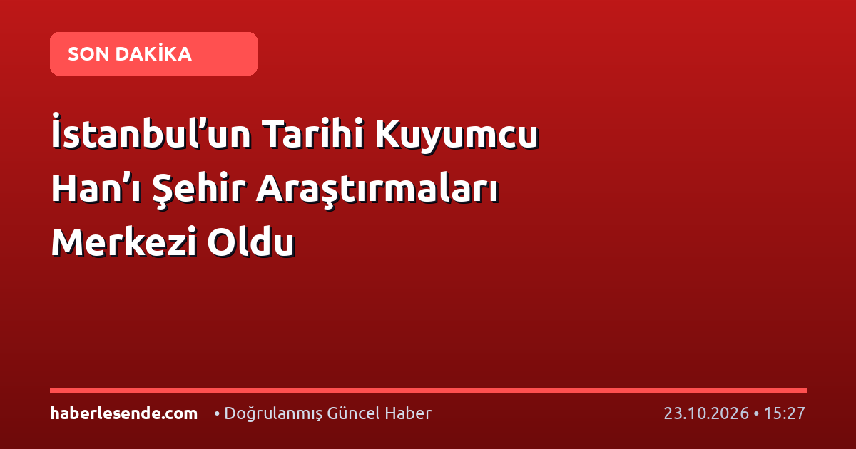 İstanbul’un Tarihi Kuyumcu Han’ı Şehir Araştırmaları Merkezi Oldu