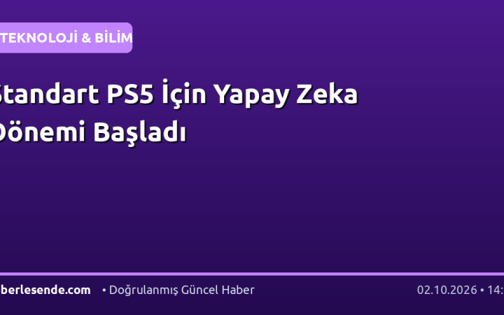 Standart PS5 İçin Yapay Zeka Dönemi Başladı