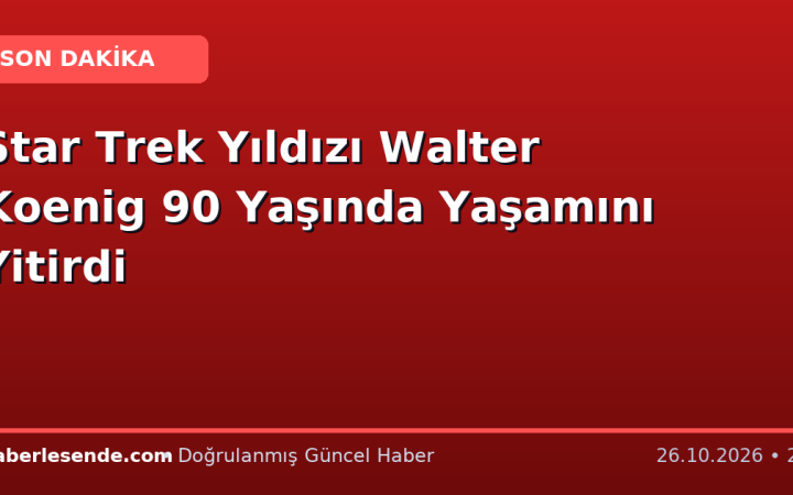 Star Trek Yıldızı Walter Koenig 90 Yaşında Yaşamını Yitirdi