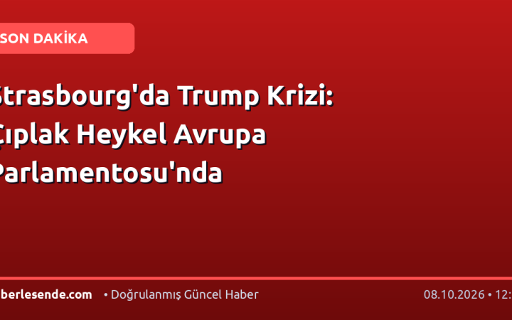 Strasbourg'da Trump Krizi: Çıplak Heykel Avrupa Parlamentosu'nda