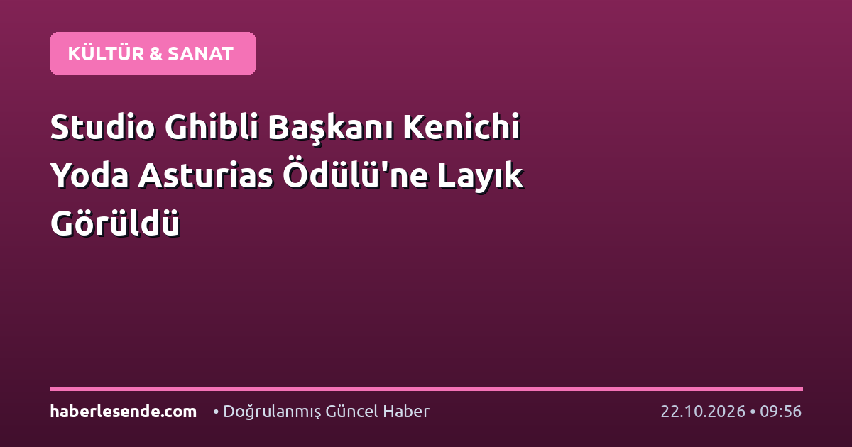 Studio Ghibli Başkanı Kenichi Yoda Asturias Ödülü'ne Layık Görüldü