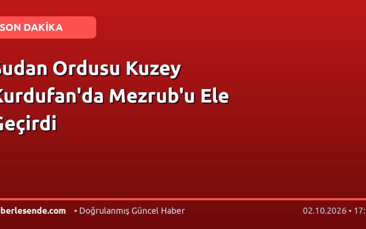 Sudan Ordusu Kuzey Kurdufan'da Mezrub'u Ele Geçirdi