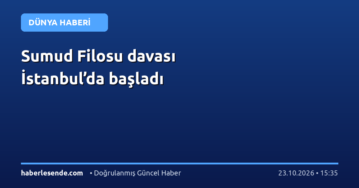 Sumud Filosu davası İstanbul’da başladı