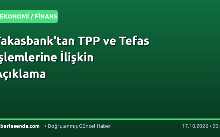 Takasbank'tan TPP ve Tefas İşlemlerine İlişkin Açıklama