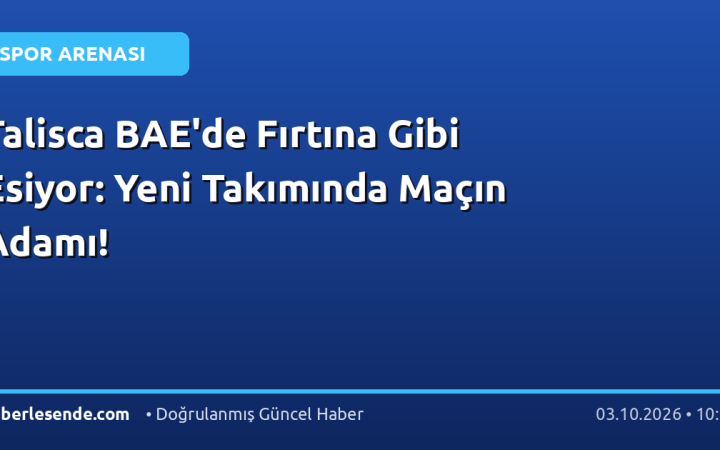 Talisca BAE'de Fırtına Gibi Esiyor: Yeni Takımında Maçın Adamı!
