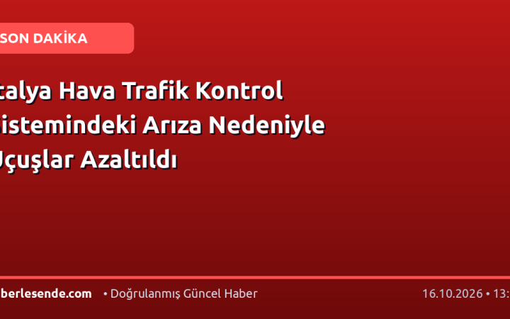 İtalya Hava Trafik Kontrol Sistemindeki Arıza Nedeniyle Uçuşlar Azaltıldı