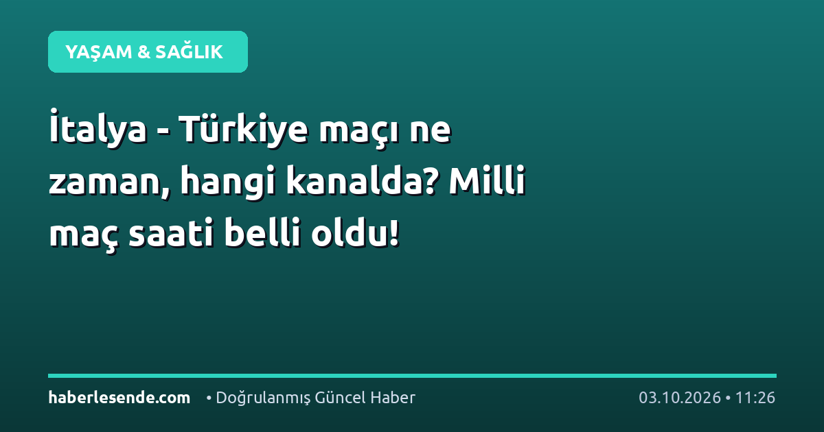 İtalya - Türkiye maçı ne zaman, hangi kanalda? Milli maç saati belli oldu!
