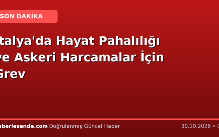 İtalya'da Hayat Pahalılığı ve Askeri Harcamalar İçin Grev