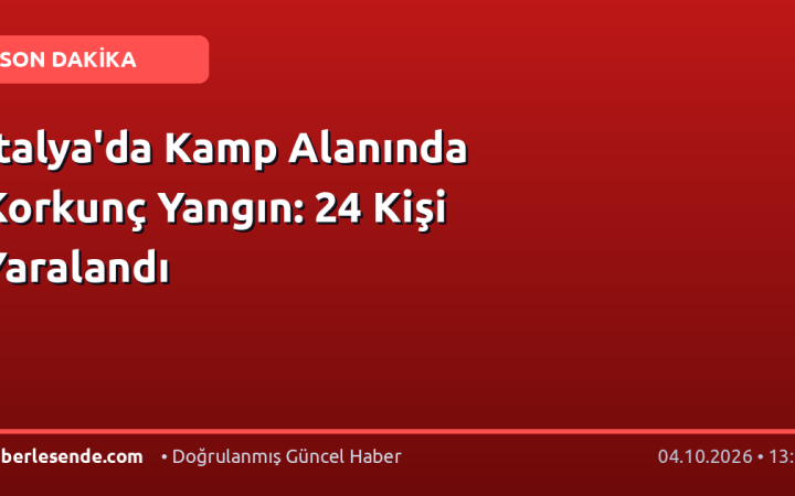İtalya'da Kamp Alanında Korkunç Yangın: 24 Kişi Yaralandı
