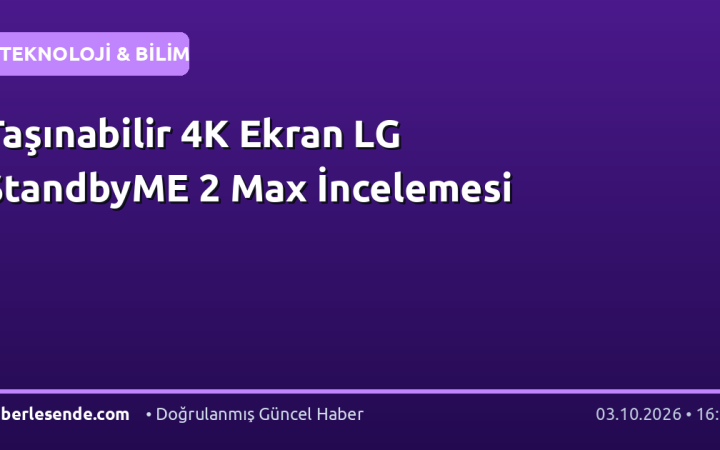Taşınabilir 4K Ekran LG StandbyME 2 Max İncelemesi