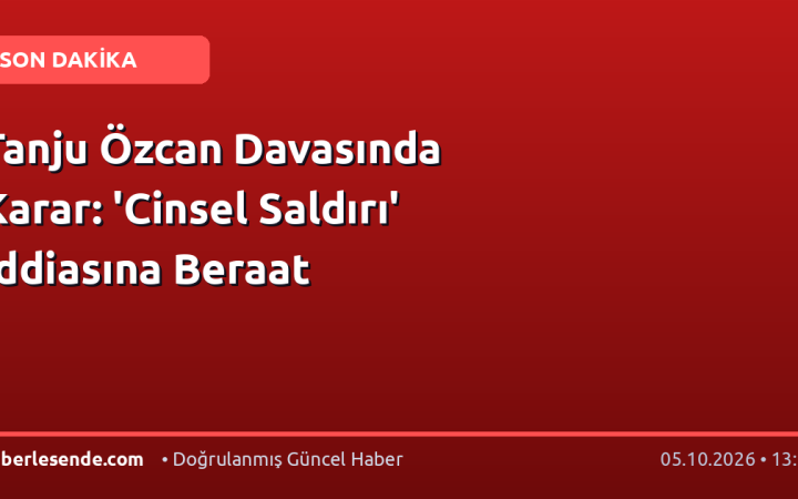 Tanju Özcan Davasında Karar: 'Cinsel Saldırı' İddiasına Beraat